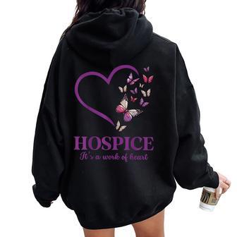 Hospice It's A Work Of Heart Butterfly Heart Hospice Worker Women Oversized Hoodie Back Print - Thegiftio UK