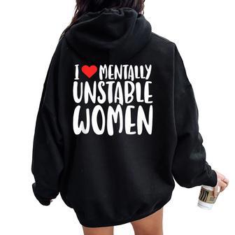 Humor I Love Mentally Unstable Edgy Meme Men Women Oversized Hoodie Back Print - Thegiftio UK