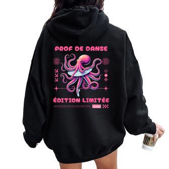 Humour Prof De Danse Cadeau Professeur De Danse Sweat à capuche oversize pour femme avec imprimé dans le dos - Cadeauxyz