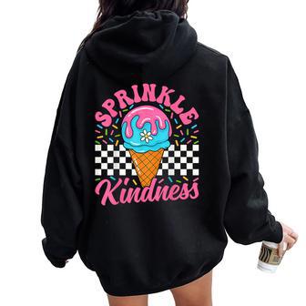 Ice Cream Sprinkle Kindness Ice Cream Lover Girls Boys Women Oversized Hoodie Back Print - Thegiftio UK