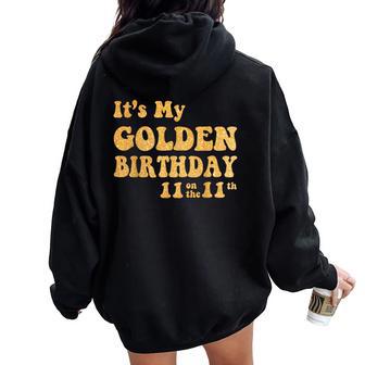 It's My 11Th Golden Birthday 11 Year Old Bday Kids Groovy Women Oversized Hoodie Back Print - Thegiftio UK