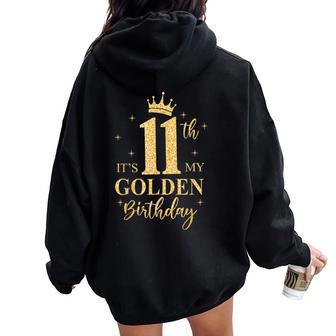 It's My 11Th Golden Birthday Girl 11 Year Old Bday Kids Women Oversized Hoodie Back Print - Thegiftio UK