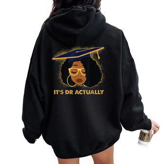 Its Doctor Actually Graduation Healthcare Afro Black Women Women Oversized Hoodie Back Print - Thegiftio UK