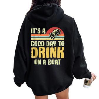 Its A Good Day To Drink On A Boat Boat Trip Women Women Oversized Hoodie Back Print - Thegiftio UK