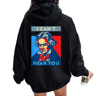 Je Ne T'entends Pas Beethoven Drôle Sweat à capuche oversize pour femme avec imprimé dans le dos - Cadeauxyz