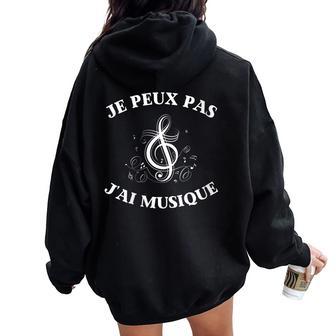 Je Peux Pas J'ai Musique Idée Cadeau Humoristique Musicien Sweat à capuche oversize pour femme avec imprimé dans le dos - Cadeauxyz