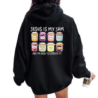Jesus Is My Jam And I'm Here To Spread It Christian Faith Women Oversized Hoodie Back Print - Thegiftio UK