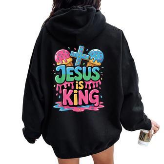 Jesus Is King Ice Cream Drip Christian Kids Religious Youth Women Oversized Hoodie Back Print - Thegiftio UK