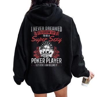 Joueur De Poker Joueur De Pokeruperexy Sweat à capuche oversize pour femme avec imprimé dans le dos - Cadeauxyz