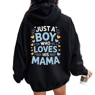 Just A Boy Who Loves His Mama Mother's Day Son Women Oversized Hoodie Back Print - Thegiftio