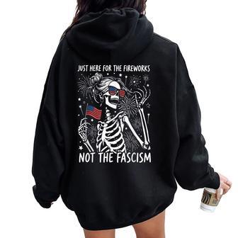 Just Here For Firework Not Facism Woman Skeleton 4Th Of July Women Oversized Hoodie Back Print - Thegiftio UK