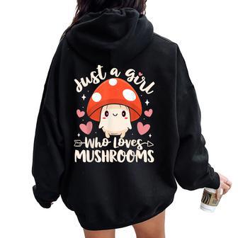 Just A Girl Who Loves Mushrooms Cute Mushroom Women Oversized Hoodie Back Print - Thegiftio UK
