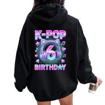 K-Pop 6Ème Anniversaire Fille 6 Ans Musique Coréenne Sweat à capuche oversize pour femme avec imprimé dans le dos - Cadeauxyz