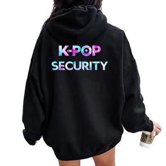 K-Pop Security Mom Dad Kids Birthday Korean Music Women Oversized Hoodie Back Print | Mazezy