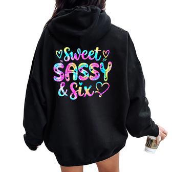 Kids 6Th Birthday Girl Sweet Sassy And Six 6 Year Old Girls Women Oversized Hoodie Back Print - Thegiftio UK