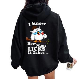I Know How Many Licks It Takes – Lollipop Joke Owl Graphic T Women Oversized Hoodie Back Print - Thegiftio UK