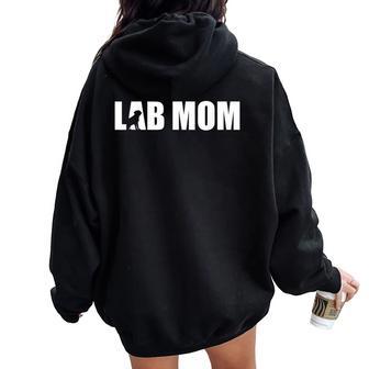 Lab Mom Dog Lover Labrador Retriever Mother's Day Women Oversized Hoodie Back Print | Mazezy
