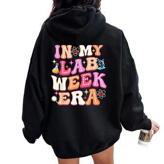 In My Lab Week Era Medical Laboratory Teacher Student 2026 Women Oversized Hoodie Back Print - Thegiftio UK