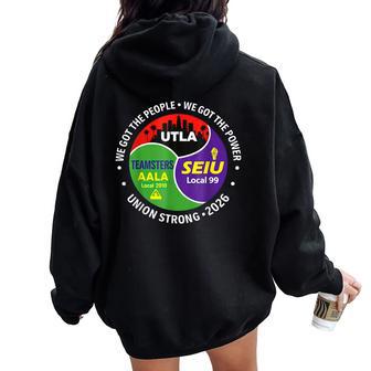 Labor Movement Utla Seiu Aala We Got The People Mens Women Oversized Hoodie Back Print - Thegiftio UK