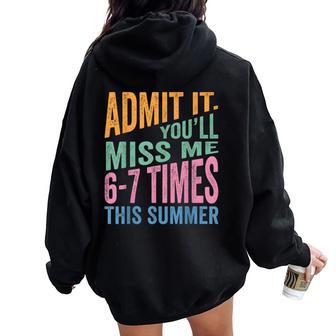 Last Day School Admit It Youll Miss Me 6 7 Women Oversized Hoodie Back Print | Mazezy
