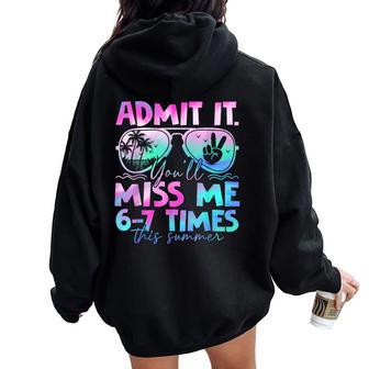 Last Day Of School Admit It You'll Miss Me 67 Women Oversized Hoodie Back Print - Thegiftio UK