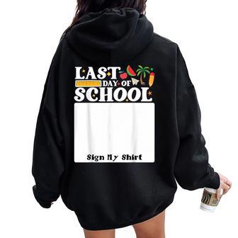 Last Day Of School Sign My Student Kids Boys Girls Women Oversized Hoodie Back Print - Thegiftio UK
