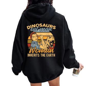 Les Dinosaures Mangent Un Homme Et Une Héritent De La Terre – Chasser Uneoubretteolante Sweat à capuche oversize pour femme avec imprimé dans le dos - Cadeauxyz