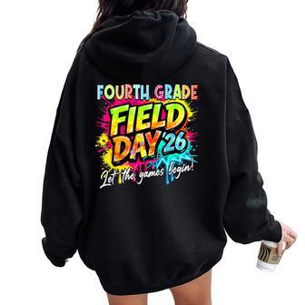 Let The Games Begin Fourth Grade Field Day 2026 Teacher Kid Women Oversized Hoodie Back Print - Thegiftio UK