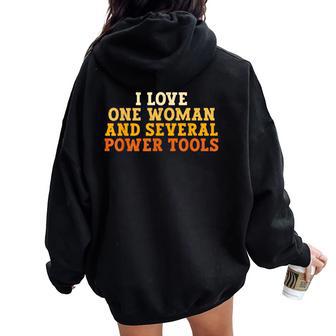 I Love One Woman And Several Power Tools Retro Women Oversized Hoodie Back Print - Thegiftio UK