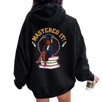 Mastered It Black Girl Master Degree Graduation Women Oversized Hoodie Back Print - Thegiftio UK