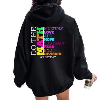 Do The Math Test Day Multiply Math Teacher Women Oversized Hoodie Back Print | Seseable UK