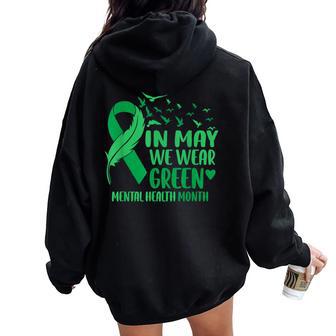 In May We Wear Green Mental Health Awareness For Women Women Oversized Hoodie Back Print - Thegiftio UK