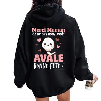 Merci Maman De Ne Pas Nous Avoir Avalé Avale Bonne Fête Sweat à capuche oversize pour femme avec imprimé dans le dos - Cadeauxyz