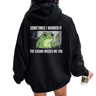 I Miss The Casino Frog Gambling Lover Betting Women Oversized Hoodie Back Print - Thegiftio UK
