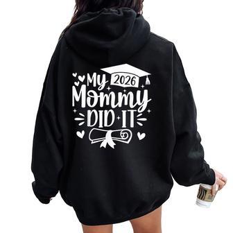 My Mommy Did It Graduation 2026 Graduated Proud Mom Women Oversized Hoodie Back Print | Mazezy