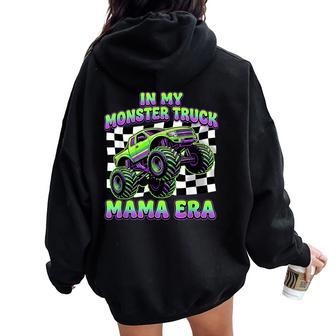 In My Monster Truck Mom Era Cool Monster Truck Mama Women Oversized Hoodie Back Print - Thegiftio UK