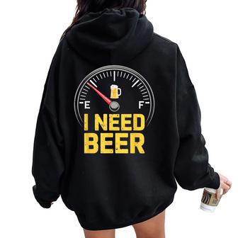 I Need Beer Fuel Gauge Beer Drinking Women Oversized Hoodie Back Print - Thegiftio UK