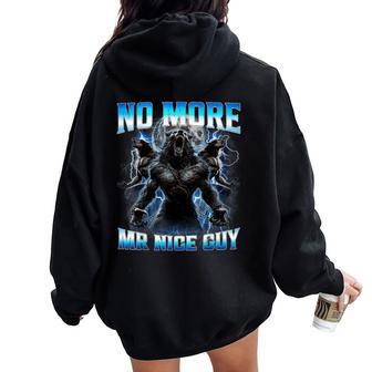 No More Mr Nice Guy Alpha Wolf Meme Werewolf Women Women Oversized Hoodie Back Print - Thegiftio UK