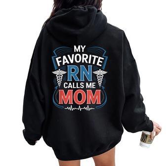 Nurse Daughter My Favorite Rn Calls Me Mom Nursing Daughter Women Oversized Hoodie Back Print - Thegiftio UK