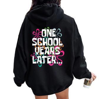 One School Year Later Meme Last Day Of School Teacher Women Oversized Hoodie Back Print - Thegiftio UK