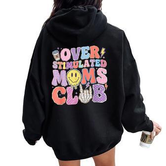 Overstimulated Moms Club Mother's Day Mom Parenting Women Oversized Hoodie Back Print - Thegiftio UK