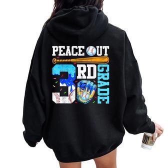 Peace Out 3Rd Grade Third Baseball Graduation Last Day Boy Women Oversized Hoodie Back Print - Thegiftio UK