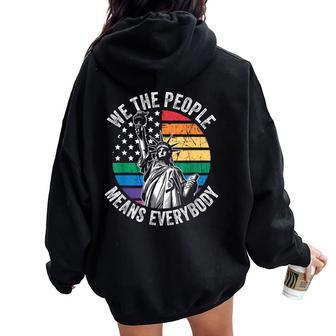 We The People Means Everybody Gay Pride Rainbow Lgbtq Men Women Oversized Hoodie Back Print - Thegiftio UK