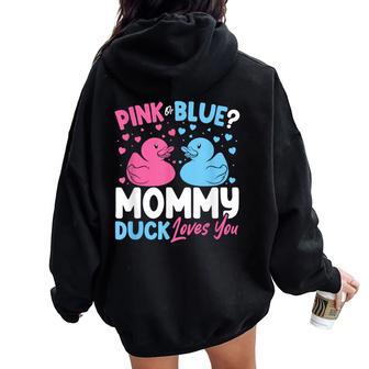 Pink Or Blue Mommy Loves You Mom Duck Gender Reveal Women Oversized Hoodie Back Print - Thegiftio