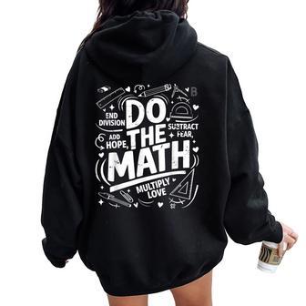 Positive Love Hope Fear Do The Math Test Day Testing Teacher Women Oversized Hoodie Back Print | Seseable UK
