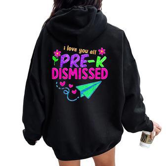 Pre-K Dismissed Cute Last Day Of School Teacher Student Women Oversized Hoodie Back Print - Thegiftio UK