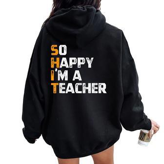 Profesor De Inglés -O Happy I'm A Teacher Profesor Women Oversized Hoodie Back Print - Regaloses