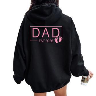 Promoted To Dad Est 2026 New Daddy Girl Baby Announcement Women Oversized Hoodie Back Print - Thegiftio UK