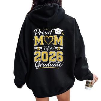 Proud Mom Of A 2026 Graduate High School Senior Graduation Women Oversized Hoodie Back Print - Thegiftio UK
