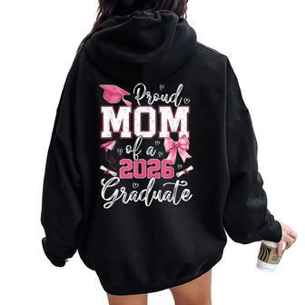 Proud Mom Of A 2026 Graduate Senior 2026 Grad Family Womens Women Oversized Hoodie Back Print - Thegiftio UK